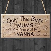 Red Ocean "Only The Best Mums Get Promoted To Nanna, Mothers Day ..." Plaque, Wood, Brown