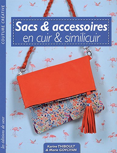 Télécharger Sacs et accessoires en cuir et similicuir PDF Livre En Ligne Télécharger Sacs et accessoires en cuir et similicuir PDF Livre En Ligne