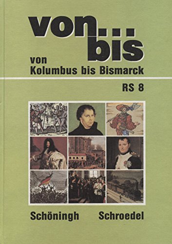 von . . . bis, Allgemeine Ausgabe, RS.8 : Von Kolumbus bis Bismarck