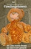 Image de Familiengeheimnis: Die Liebe meines Bruder hat mich krank gemacht