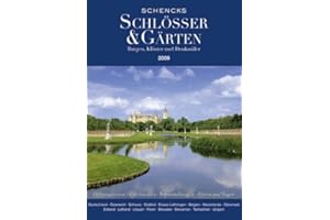 Schencks Schlösser & Gärten 2009: Burgen, Klöster und Denkmäler in Deutschland, Österreich, der Schweiz, Südtirol, Elsass-Lot