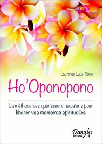 Download Ho'Oponopono - La méthode des guérisseurs hawaïens Download Ho'Oponopono - La méthode des guérisseurs hawaïens