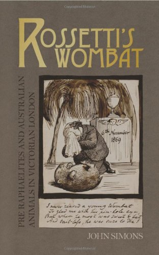 Download Rossetti's Wombat: Pre-Raphaelites and Australian Animals in Victorian London (Popular Culture) Download Rossetti's Wombat: Pre-Raphaelites and Australian Animals in Victorian London (Popular Culture)