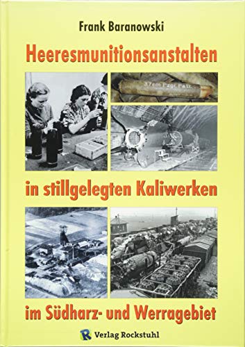 Heeresmunitionsanstalten in stillgelegten Kaliwerken im Südharz- und Werragebiet