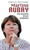 Image de Martine Aubry, les secrets d'une ambition (Politique, idée, société)
