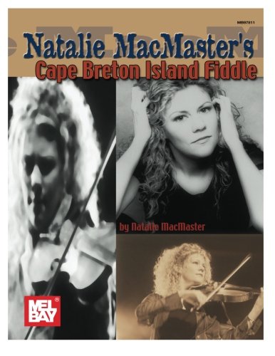 Natalie MacMaster's - Cape Breton Island Fiddle: 41 Fiddle Solos