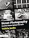 Produktbild Street Photography: Creative Vision Behind the Lens