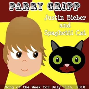 Justin Bieber And Spaghetti Cat Single Von Parry Gripp Bei Amazon Music Amazon De