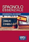 Image de Spagnolo essenziale. Grammatica ed esempi