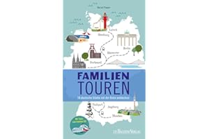 Familientouren: 16 deutsche Städte mit der Bahn entdecken