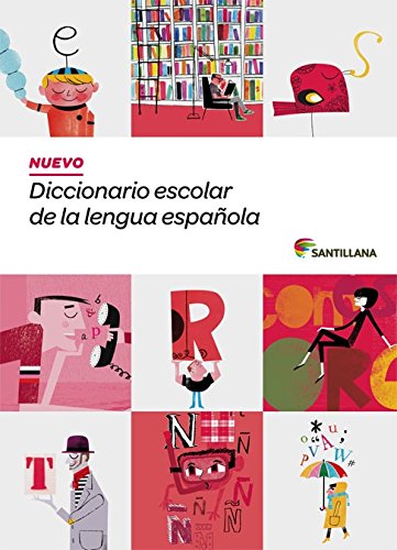 NUEVO DICCIONARIO ESCOLAR DE LA LENGUA ESPAÑOLA ( DE 3 A 6 Primaria) SANTILLANA (Dictionaries)