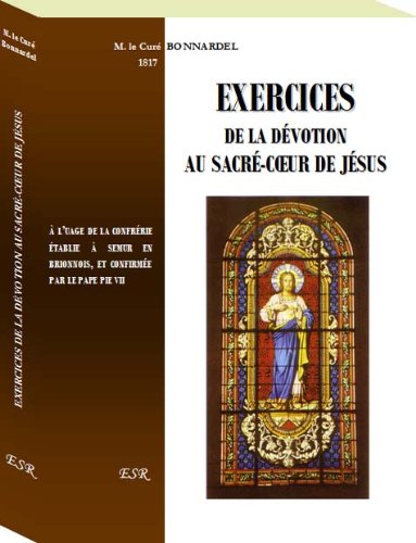 EXERCICES DE LA DEVOTION AU SACRE-CŒUR DE JESUS gratuit EXERCICES DE LA DEVOTION AU SACRE-CŒUR DE JESUS gratuit