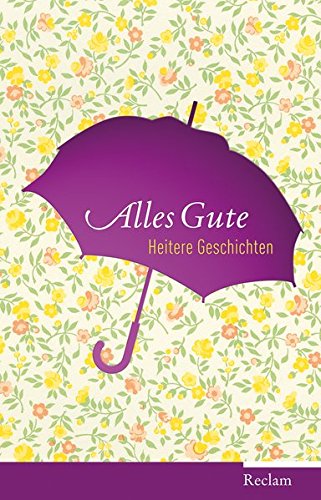 Download Alles Gute: Heitere Geschichten