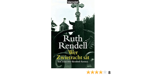 Wer Zwietracht Sat Ein Inspector Wexford Roman Amazon De Rendell Ruth Walter Cornelia C Bucher