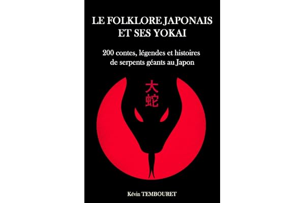 Le folklore japonais et ses yokai: 200 contes, légendes et histoires de serpents géants au Japon