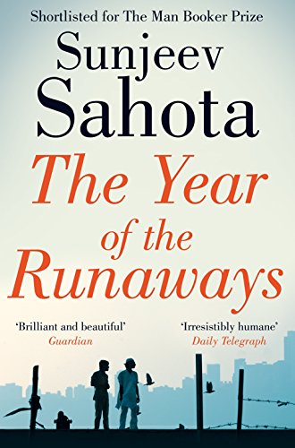 The Year of the Runaways: Shortlisted for the Man Booker Prize (Picador Collection)