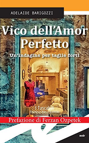 Adelaide Barigozzi - Vico dell'Amor Perfetto (2017)