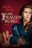 Bücher Neuerscheinungen 2022 - Die Frauenburg: Roman von Marita Spang