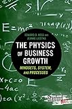 Image de The Physics of Business Growth: Mindsets, System, and Processes (Stanford Briefs)