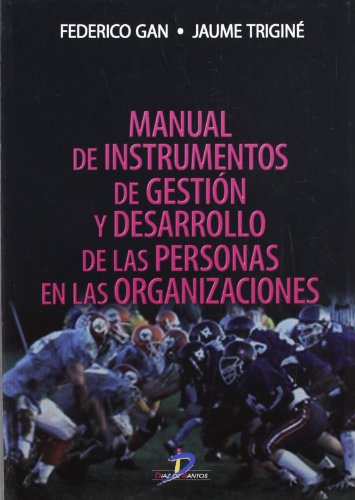 Manual de instrumentos de gestión y desarrollo de las personas en las organizaciones