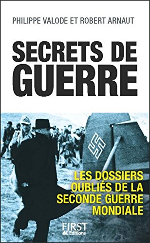 Secrets de guerre : Les dossiers oubliés de la Seconde Guerre mondiale gratuit