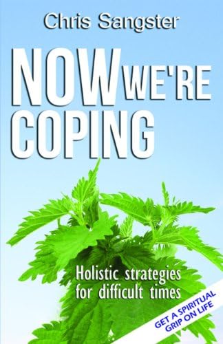 Now We're Coping: Grasping the Nettles of Life (Polair Personal Growth) (Polair Self-Help)