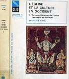 Image de L'Église et la culture en Occident  Tome 1 : La Sanctification de l'ordre temporel et spirituel
