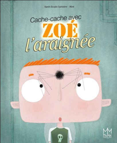 couverture de : Cache-cache avec Zo&eacute; l'araign&eacute;e