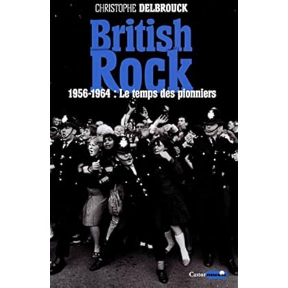 British rock. 1956-1964: Le temps des pionniers