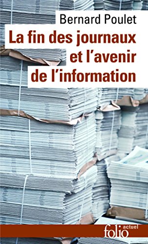 Couverture du livre de La fin des journaux et l'avenir de l'information