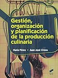  Gestión, organización y planificación de la producción culinaria (Hostelería y Turismo)