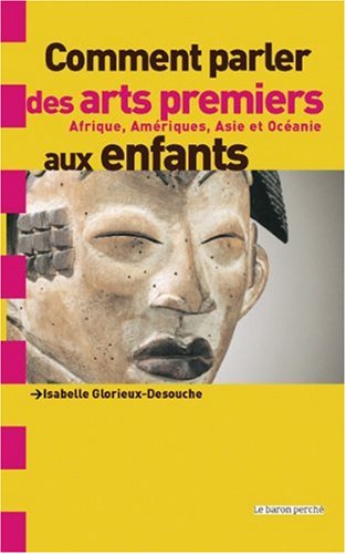 couverture de : Comment parler des arts premiers aux enfants