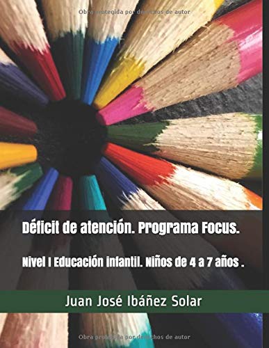 Déficit de atención. Programa Focus: Nivel I Educación infantil. Niños de 4 a 7 años