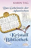 Das Geheimnis der Kristallbibliothek by 