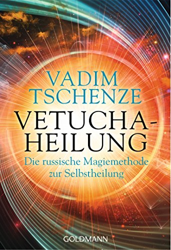 Download Vetucha-Heilung: Die russische Magiemethode zur Selbstheilung Download Vetucha-Heilung: Die russische Magiemethode zur Selbstheilung