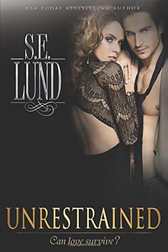Unrestrained (The Unrestrained Series Book 3)