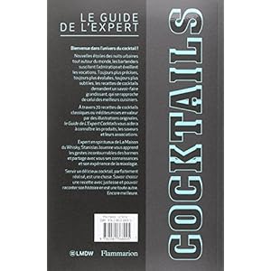 Cocktails, le guide de l'expert : Histoire, techniques, 70 recettes originales