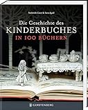 Image de Die Geschichte des Kinderbuches in 100 Büchern