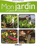 Mon jardin, les gestes indispensables