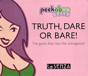 Truth, Dare or Bare! The Game That Risks the outrageous!: Amazon.co.uk