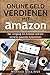 Online Geld verdienen mit Amazon: Der Umgang mit Amazon und ein sicheres passives Einkommen by 