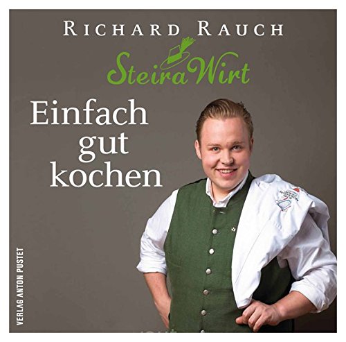 Download Einfach gut kochen: Der Steira Wirt in Trautmannsdorf Download Einfach gut kochen: Der Steira Wirt in Trautmannsdorf