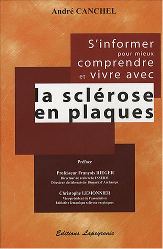 couverture de : S'Informer pour mieux comprendre et vivre avec la scl&eacute;ros...