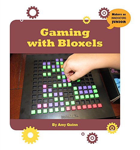Gaming with Bloxels (21st Century Skills Innovation Library: Makers as Innovators Junior) (English Edition)