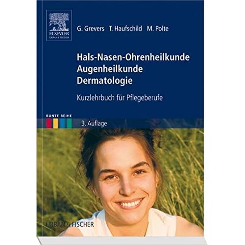 [PDF] Hals-Nasen-Ohrenheilkunde Augenheilkunde Dermatologie: Kurzlehrbuch für Pflegeberufe (Bunte Reihe) KOSTENLOS DOWNLOAD