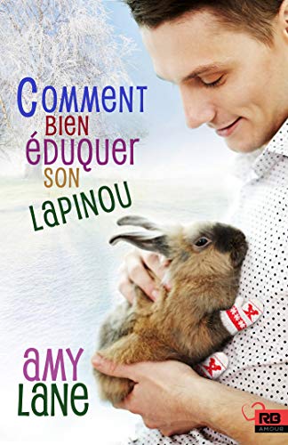 Ebooks gratuits en ligne télécharger MOBI Comment bien éduquer son lapinou: Les tricots de l'amour, T2 EPUB DJVU FB2 by author