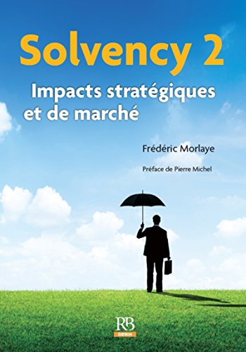 Télécharger Solvency 2: Impacts stratégiques et de marché PDF Livre En Ligne Télécharger Solvency 2: Impacts stratégiques et de marché PDF Livre En Ligne