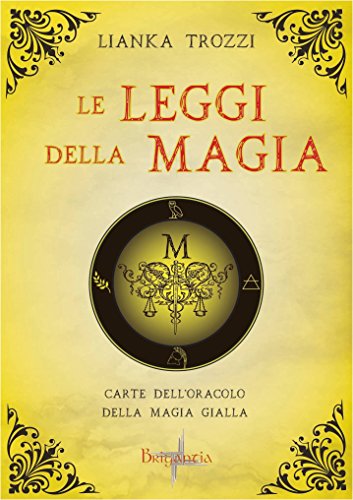 Le leggi della magia. L'oracolo della magia gialla. Con Carte: Libello + mazzo di 44 carte a colori Le leggi della magia. L'oracolo della magia gialla. Con Carte: Libello + mazzo di 44 carte a colori
