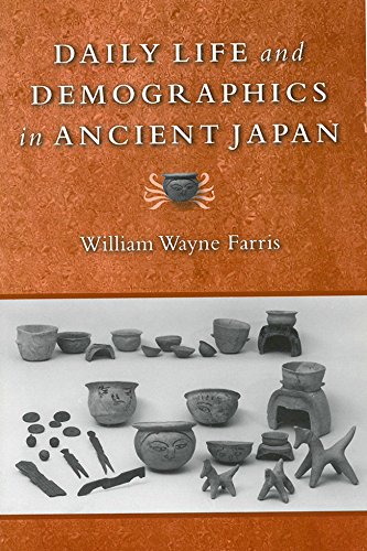 Daily Life and Demographics in Ancient Japan (Michigan Monograph Series in Japanese Studies)