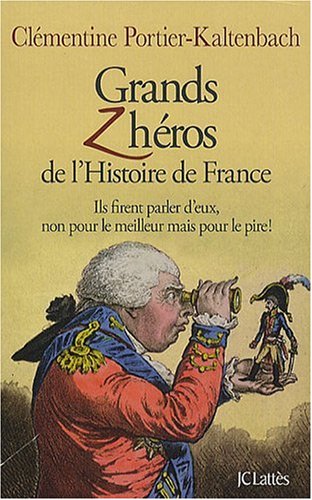 couverture de : Grands zh&eacute;ros de l'histoire de France